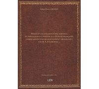 Projet d'une colonisation agricole et industrielle à fonder à la Guyane française, comme moyen d'aff