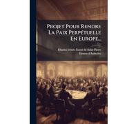 Projet Pour Rendre La Paix PerpÃ(c)tuelle En Europe...