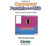 Projetando Um Conversor Paralelousb Projeto De Esquema E Layout No Ki