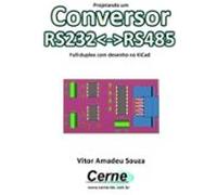 Projetando Um Conversor Rs232rs485 Full-duplex Com Desenho No Kicad (
