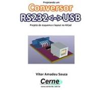 Projetando Um Conversor Rs232usb Projeto De Esquema E Layout No Kicad