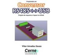 Projetando Um Conversor Rs485usb Projeto De Esquema E Layout No Kicad