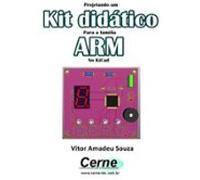 Projetando Um Kit Didático Para A Família Arm No Kicad (ebook)
