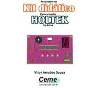Projetando Um Kit Didático Para A Família Holtek No Kicad (ebook)