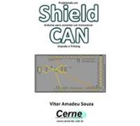 Projetando Um Shield Arduino Para Conectar Um Transceiver Can Usando O