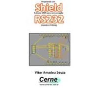 Projetando Um Shield Arduino Uno Para Comunicação Rs232 Usando O Fritz