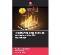 Projetando uma rede de sensores sem fio multicast