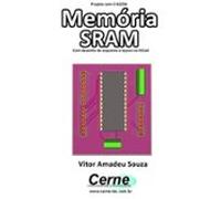 Projeto Com Ci 62256 Memória Sram Com Desenho De Esquema E Layout No K