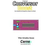 Projeto De Conversor Boost Com Desenho De Esquema E Layout No Kicad (