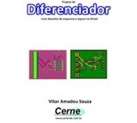 Projeto De Diferenciador Com Desenho De Esquema E Layout No Kicad (ebo