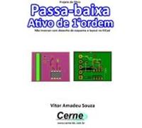 Projeto De Filtro Passa-baixa Ativo De 1o Ordem Com Desenho De Esquem