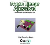 Projeto De Fonte Linear Ajustável Com Desenho De Esquema E Layout No K