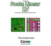 Projeto De Fonte Linear Lv Com Desenho De Esquema E Layout No Kicad (e