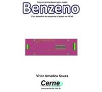 Projeto De Hardware Para Medir Benzeno Com Desenho De Esquema E Layout