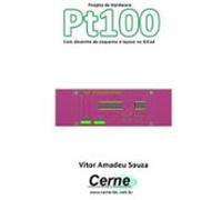 Projeto De Hardware Pt100 Com Desenho De Esquema E Layout No Kicad (e