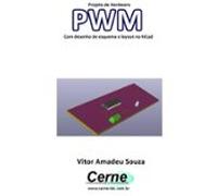 Projeto De Hardware Pwm Com Desenho De Esquema E Layout No Kicad (ebo