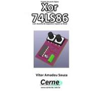 Projeto De Porta Lógica Xor Com O Ci 74ls86 Com Desenho De Esquema E L