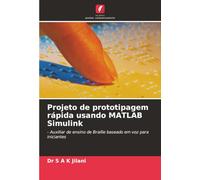 Projeto de prototipagem rápida usando MATLAB Simulink: - Auxiliar de ensino de Braille baseado em voz para iniciantes