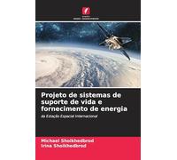 Projeto de sistemas de suporte de vida e fornecimento de energia: da Estação Espacial Internacional