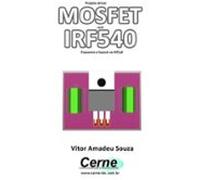 Projeto Driver Mosfet Com Irf540 Esquema E Layout No Kicad (ebook)