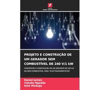 PROJETO E CONSTRUÇÃO DE UM GERADOR SEM COMBUSTÍVEL DE 240 V/1 kW