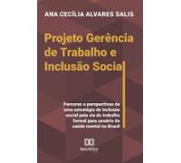 Projeto Gerência De Trabalho E Inclusão Social (ebook)