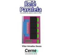 Projeto Interface De Relé Através Da Porta Paralela Com Desenho De Es