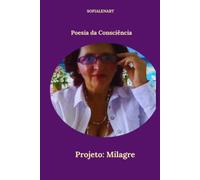 Projeto: Milagre: Poesia da Consciência
