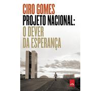 Projeto Nacional: O dever da esperança