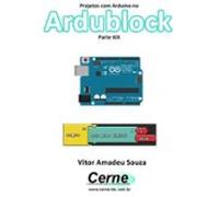 Projetos Com Arduino No Ardublock Parte Xix (ebook)