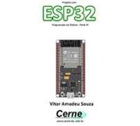 Projetos Com Esp32 Programado Em Python - Parte Iv (ebook)
