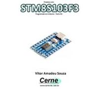 Projetos Com Stm8s103f3 Programado Em Arduino - Parte Xx (ebook)