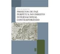 Projetos De Paz Perpétua No Direito Internacional Contemporâneo (ebook