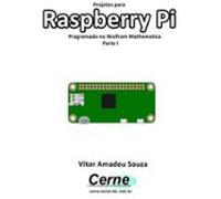 Projetos Para Raspberry Programado No Wolfram Mathematica Parte I (