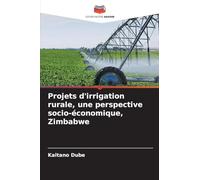 Projets d'irrigation rurale, une perspective socio-économique, Zimbabwe