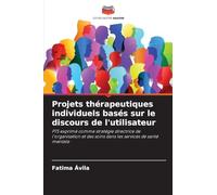 Projets thérapeutiques individuels basés sur le discours de l'utilisateur: PTS exprimé comme stratégie directrice de l'organisation et des soins dans les services de santé mentale