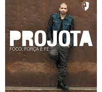 Projota - Foco, Forca E Fe