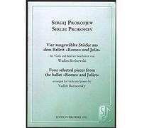 Prokofiev: Vier Ausgewahlte Stucke Aus Dem Ballett "Romeo Und Julia"/Four Selected Pieces From The Ballet "Romeo And Juliet": For Viola And Piano