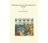 Prolegomena to the History of Israel (Classic Books)