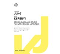 Prolegomeni allo studio scientifico della mitologia (I grandi pensatori)