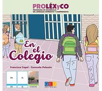 Proléxyco - Cuento "En el colegio" / Editorial GEU/ Recomendado E.Infantil y NEE / Desarrollo expresivo y comprensivo / Apoyo a la lectoescritura