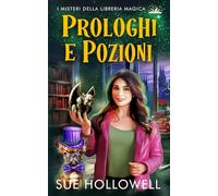 Prologhi e Pozioni (I Misteri della Libreria Magica)