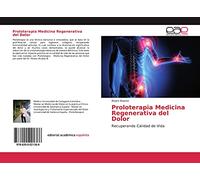 Proloterapia Medicina Regenerativa del Dolor: Recuperando Calidad de Vida