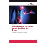 Proloterapia Medicina Regenerativa del Dolor: Recuperando Calidad de Vida