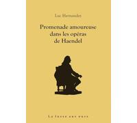 Promenade amoureuse dans les opéras de Haendel