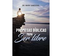 Promesas bíblicas para ser libre: Un recurso para vencer pensamientos negativos