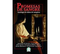 Promesas de sangre: Antología de relatos de vampiros