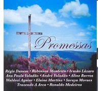 Promessas by Soraya Moraes, Aline barros, Regis Danese, Robinson Monteiro, Irmao Lazaro, Ana (2009-09-04)