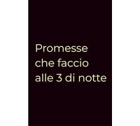 Promesse che faccio alle 3 di notte: Diario Notturno per Buoni Propositi | Regalo per Insonni | Quaderno per Promesse | 120 Pagine