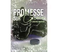Promesse sur glace - Cocktail Envoûtant: Série romance joueurs de hockey